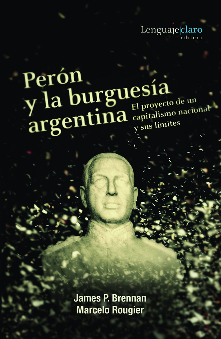Brennan y Rougier-Perón y la burguesía argentina-2013