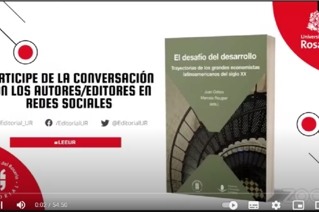 29-9-2022. Presentación del libro: El desafío del desarrollo. Trayectorias de los grandes economistas latinoamericanos. Participación de Marcelo Rougier y Juan Odisio.