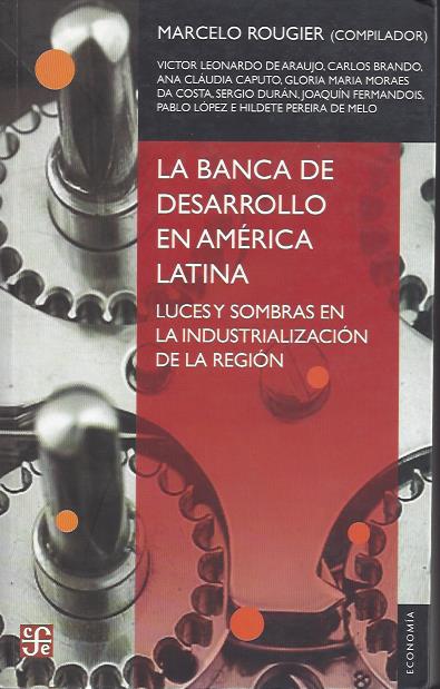 Rougier (complilador)-La banca de desarrollo en América Latina-2011