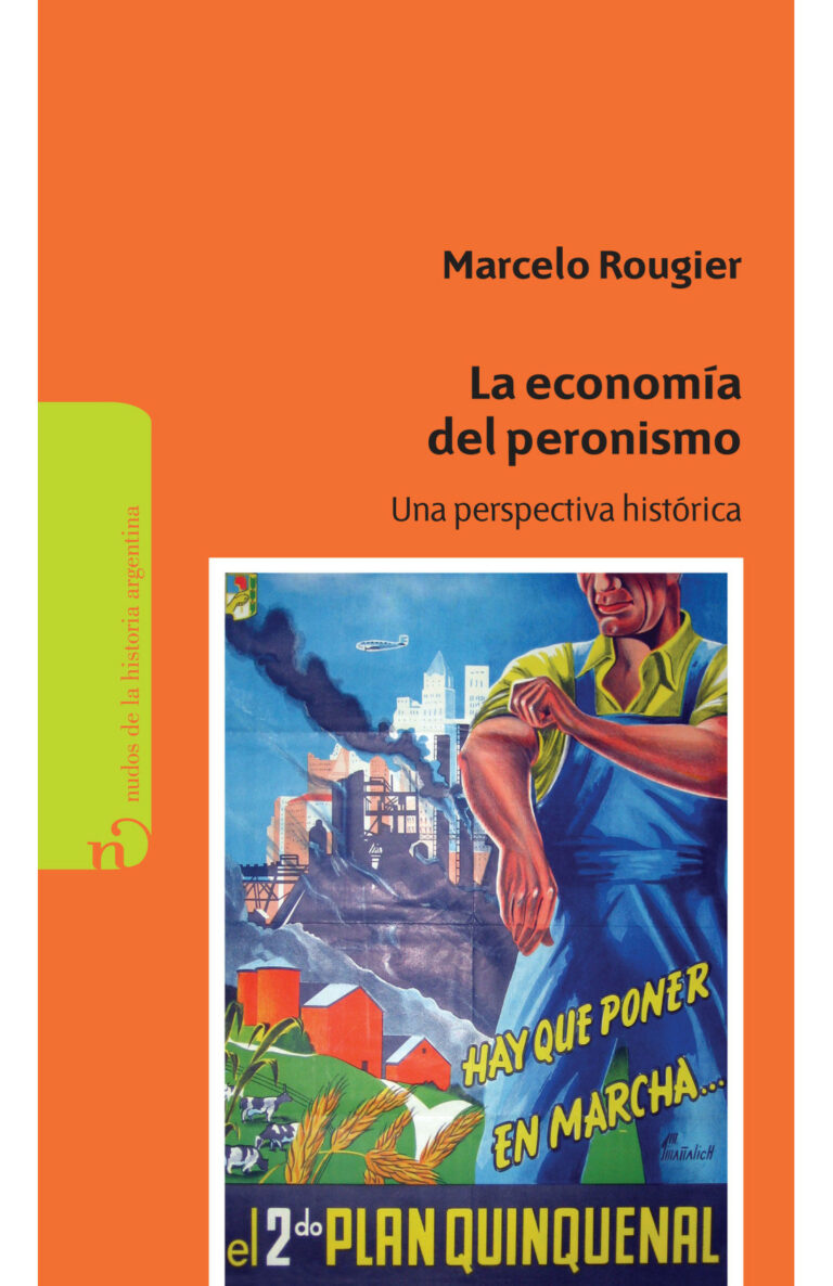 Rougier-la economia del peronismo-2012